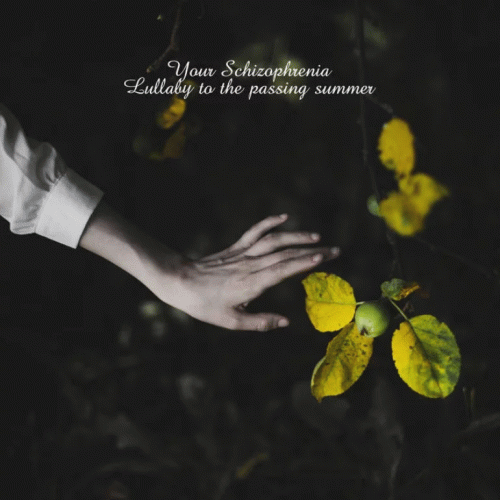 Your Schizophrenia : Lullaby to the Passing Summer